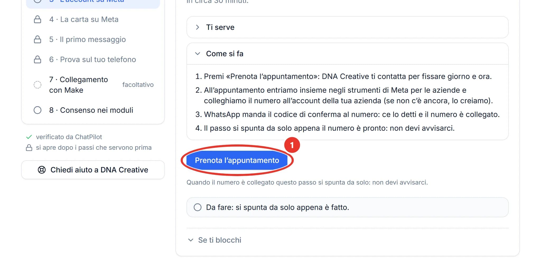Il passo 3 L’account su Meta: la tendina Come si fa aperta con quattro punti, il pulsante Prenota l’appuntamento e sotto la frase Quando il numero è collegato questo passo si spunta da solo: non devi avvisarci.