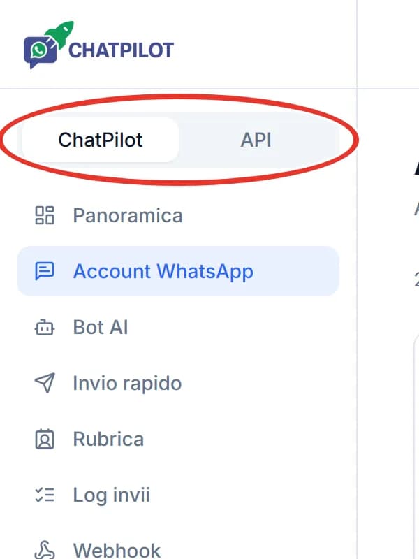 Ritaglio del menu di ChatPilot: in cima, sotto il logo, l’interruttore con le due voci ChatPilot e API cerchiato in rosso; sotto le voci Panoramica, Account WhatsApp, Bot AI, Invio rapido, Rubrica, Log invii e Webhook.