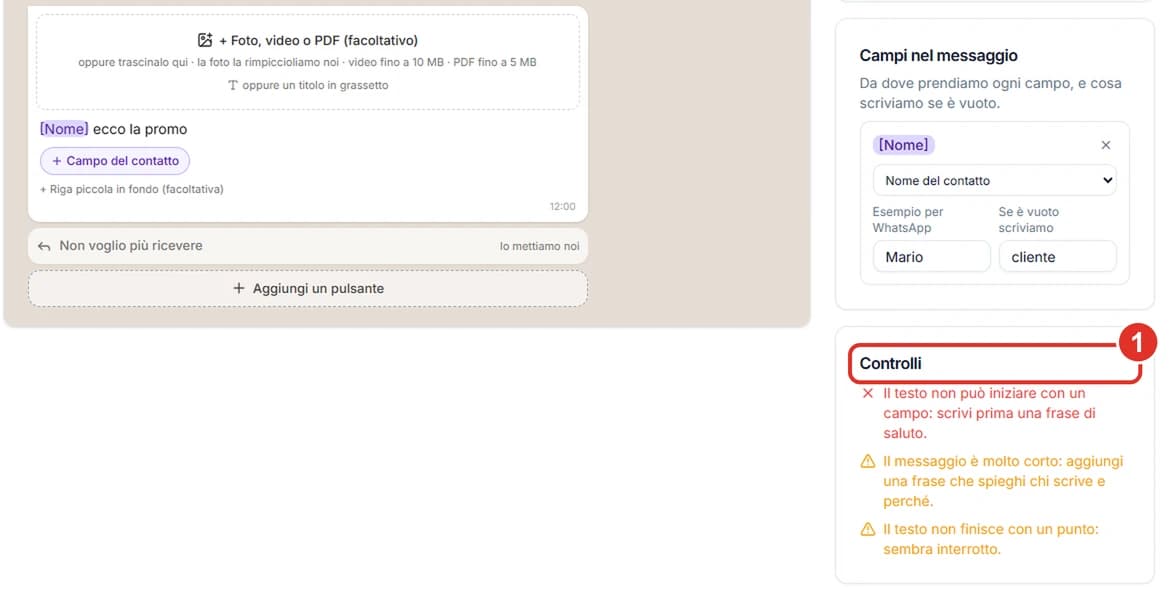 Editor con il testo [Nome] ecco la promo. A destra la scheda Campi nel messaggio con Esempio per WhatsApp (Mario) e Se è vuoto scriviamo (cliente). Sotto, la scheda Controlli, cerchiata con il numero 1, mostra un errore rosso: Il testo non può iniziare con un campo: scrivi prima una frase di saluto. E due avvisi gialli: il messaggio è molto corto, il testo non finisce con un punto.