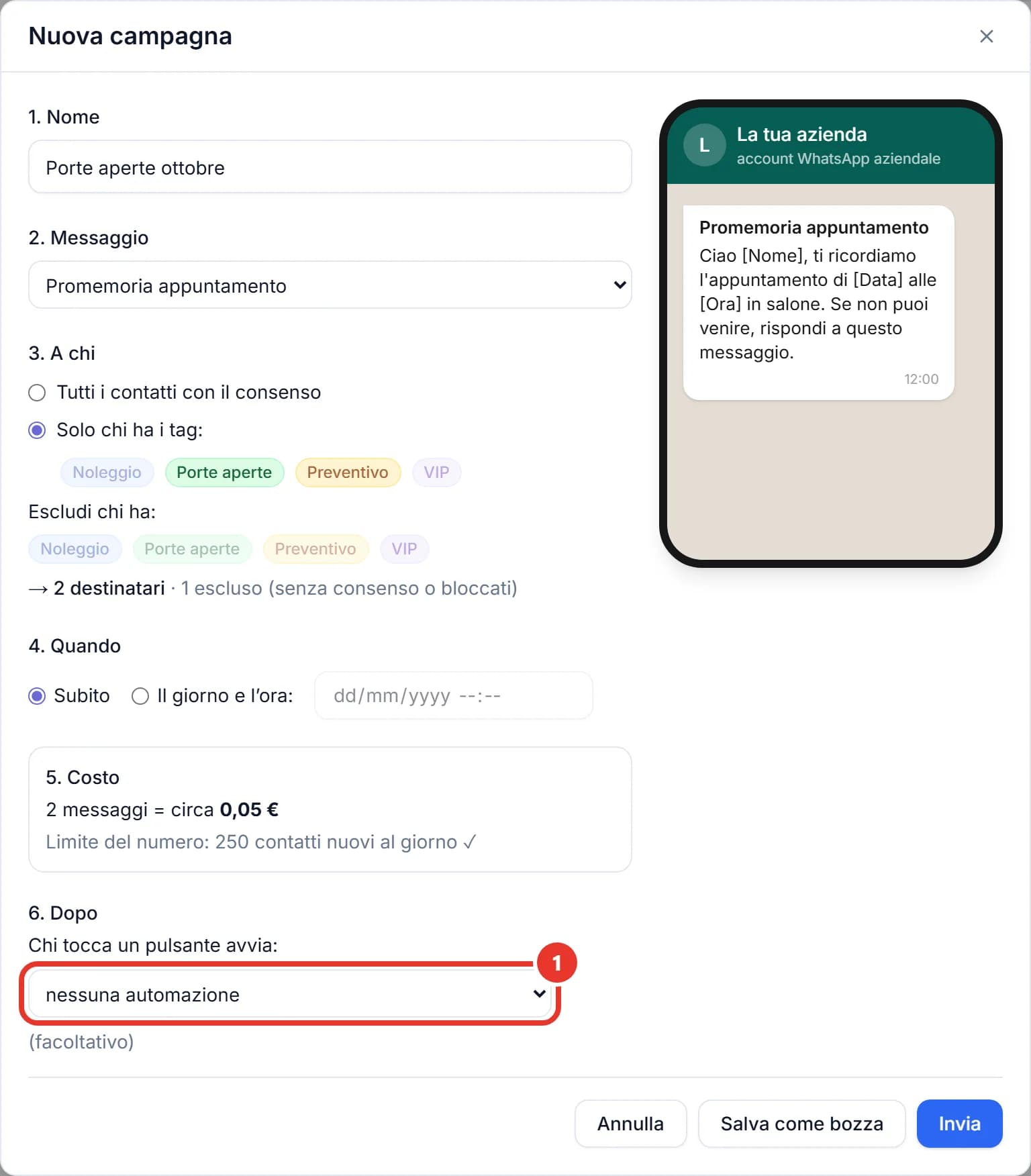 Finestra Nuova campagna: nome Porte aperte ottobre, messaggio scelto, destinatari con il tag Porte aperte, costo stimato e in fondo il passo 6. Dopo con il menu Chi tocca un pulsante avvia.